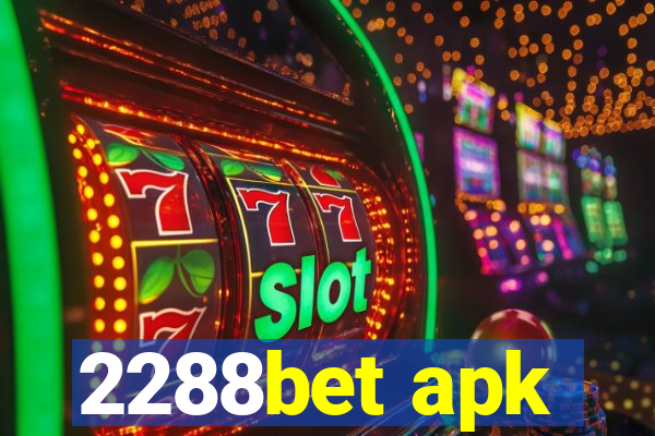 2288bet apk